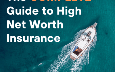 The COMPLETE Guide to High Net Worth Insurance
