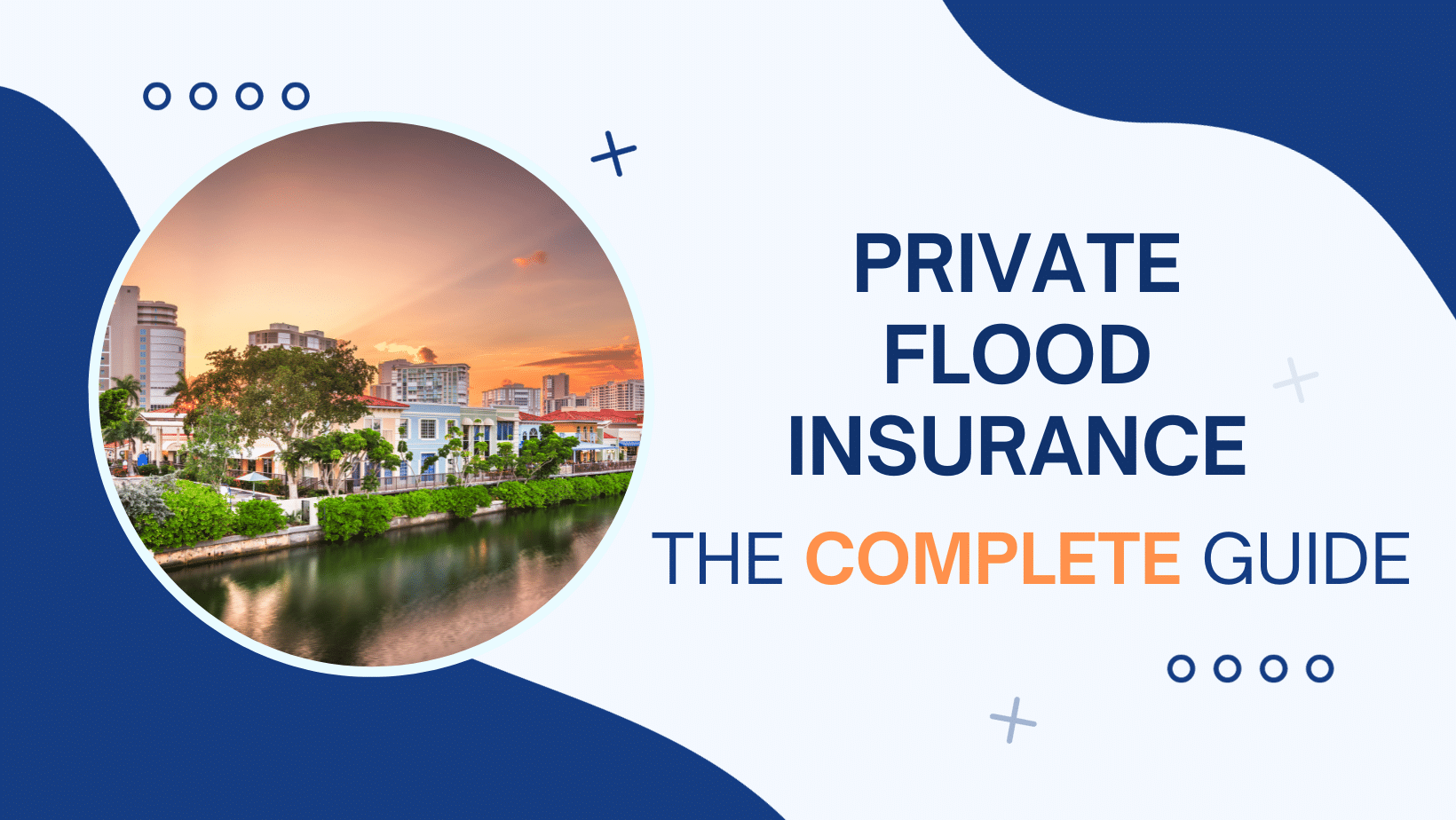 The COMPLETE Guide to Private Flood Insurance 360 1