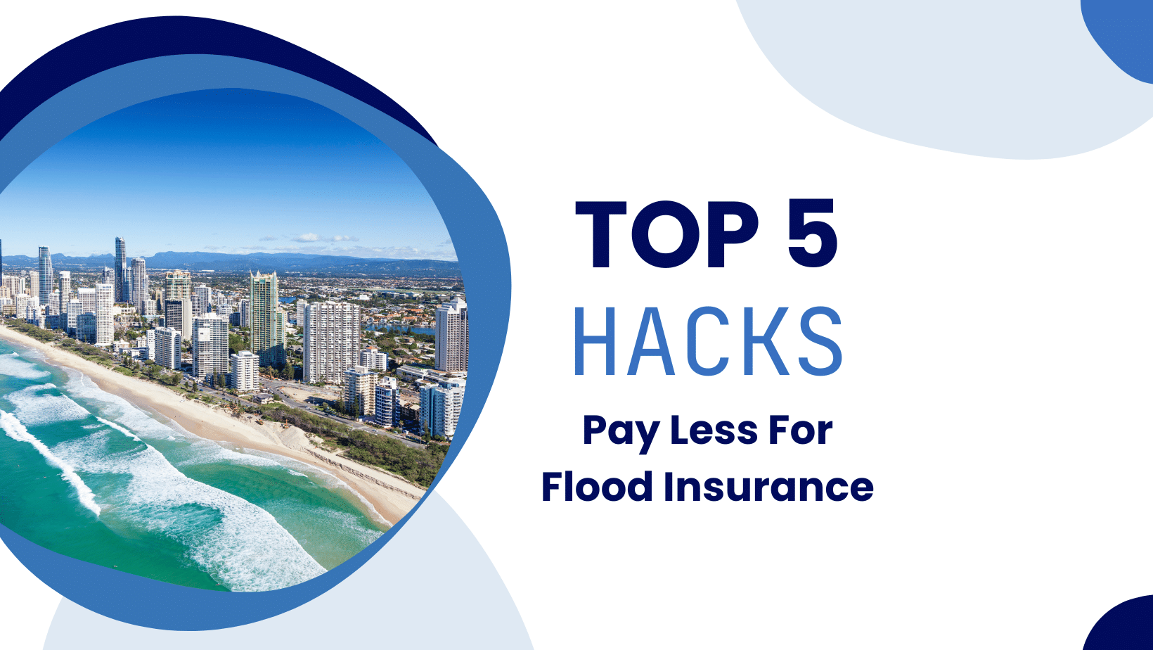 Aerial view of a coastal city with overlay text "Top 5 Hacks - Pay Less For Flood Insurance."