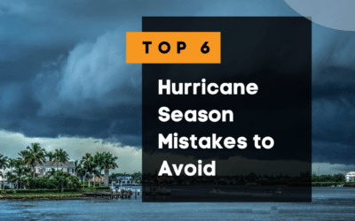 Top 6 Hurricane Season Mistakes To Avoid