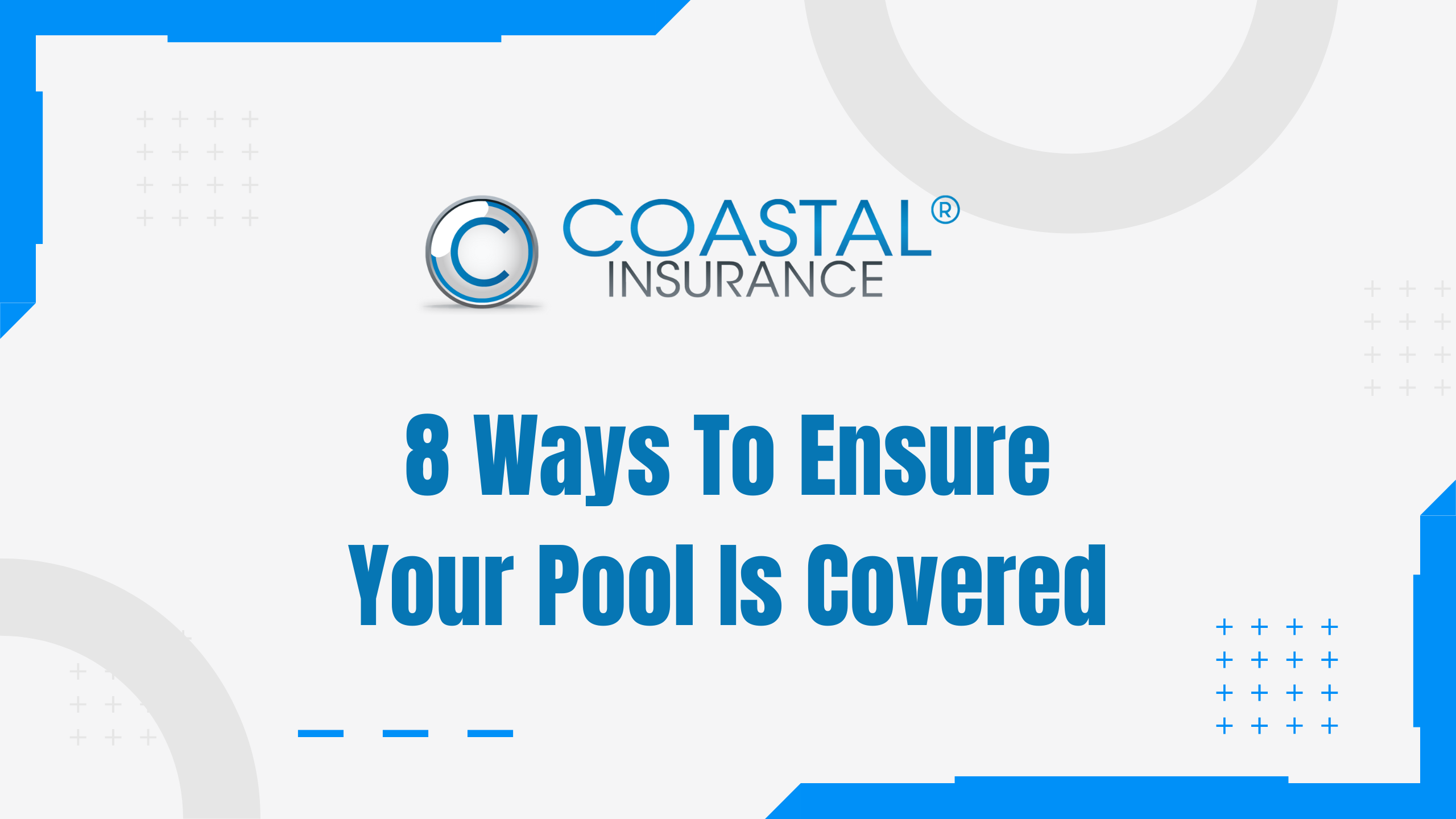 Coastal Insurance Solutions: 8 Ways To Ensure Your Pool Is Covered