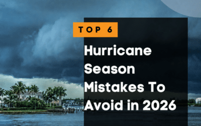 Top 6 Hurricane Season Mistakes to Avoid in 2026